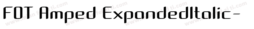 FOT Amped ExpandedItalic字体转换